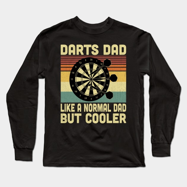 Darts Dad Like A Normal Dad But Cooler Vintage Darts Lover Long Sleeve T-Shirt by Vcormier